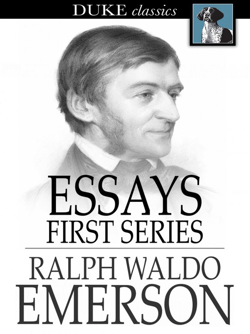 Title details for Essays, First Series by Ralph Waldo Emerson - Wait list
